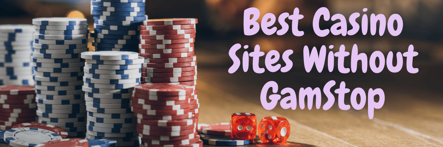 Casinos Non on Gamstop A Comprehensive Guide