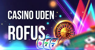 Dansk Casino Uden RoFuS Oplev Friheden