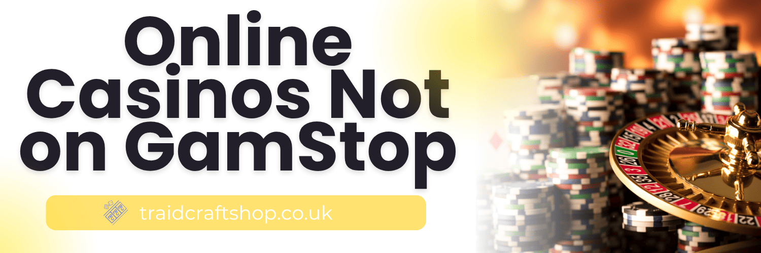 Exploring the World of Casinos Not on Gamstop 137228973